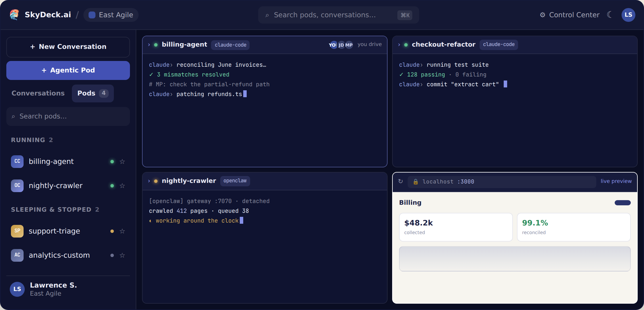 The SkyDeck workspace — Claude Code and OpenClaw pods working side by side, one Driver at a time, with a live preview.
