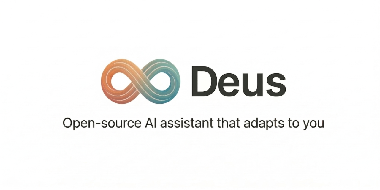 Deus — Open-source AI assistant that adapts to you