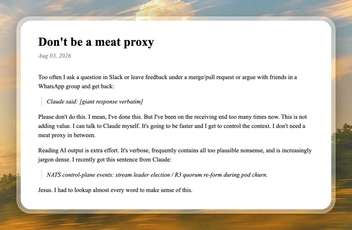 Don't be a meat proxy — Niklas Gruhn, Aug 03 2026: 'NATS control-plane events: stream leader election / R3 quorum re-form during pod churn.' Jesus. I had to lookup almost every word to make sense of this.