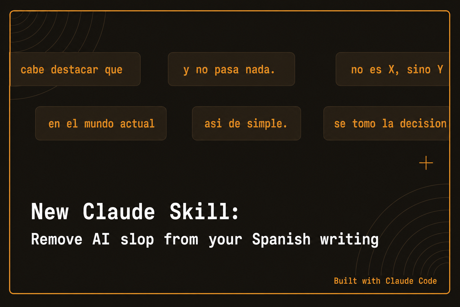 Basta de Relleno — New Claude skill: remove AI slop from your Spanish writing