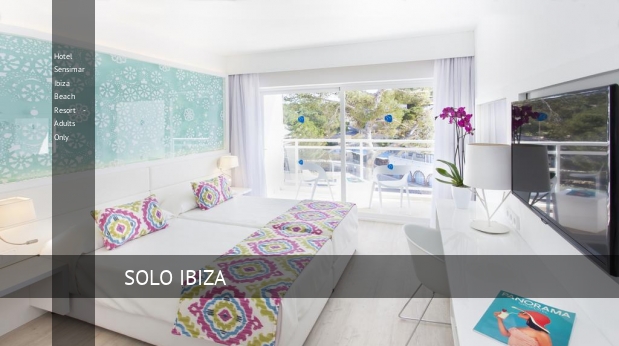 Hotel Sensimar Ibiza Beach Resort - Solo Adultos booking