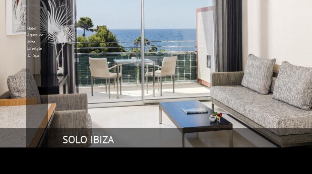 Hotel Aguas de Ibiza Lifestyle & Spa reservas