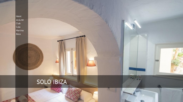 Hotel azuLine Club Cala Martina Ibiza reverva