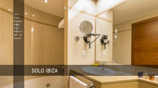 Hotel Grand Palladium Palace Ibiza Resort & Spa- All Inclusive reverva