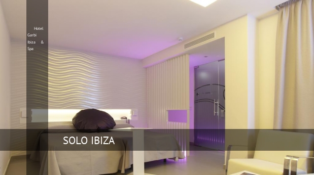 Hotel Garbi Ibiza & Spa opiniones