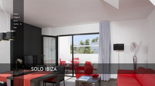 Hotel Migjorn Ibiza Suites & Spa opiniones