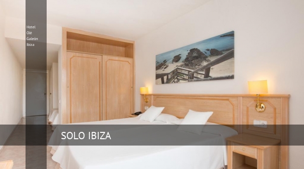 Hotel Olé Galeón Ibiza baratos