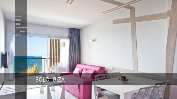 Hostal Ryans Ibiza Apartments - Only Adults reservas