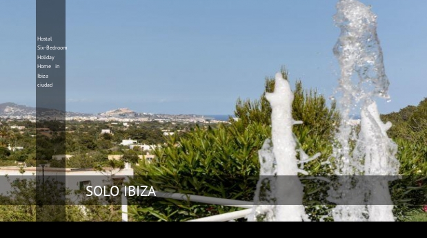 Hostal Six-Bedroom Holiday Home in Ibiza ciudad opiniones