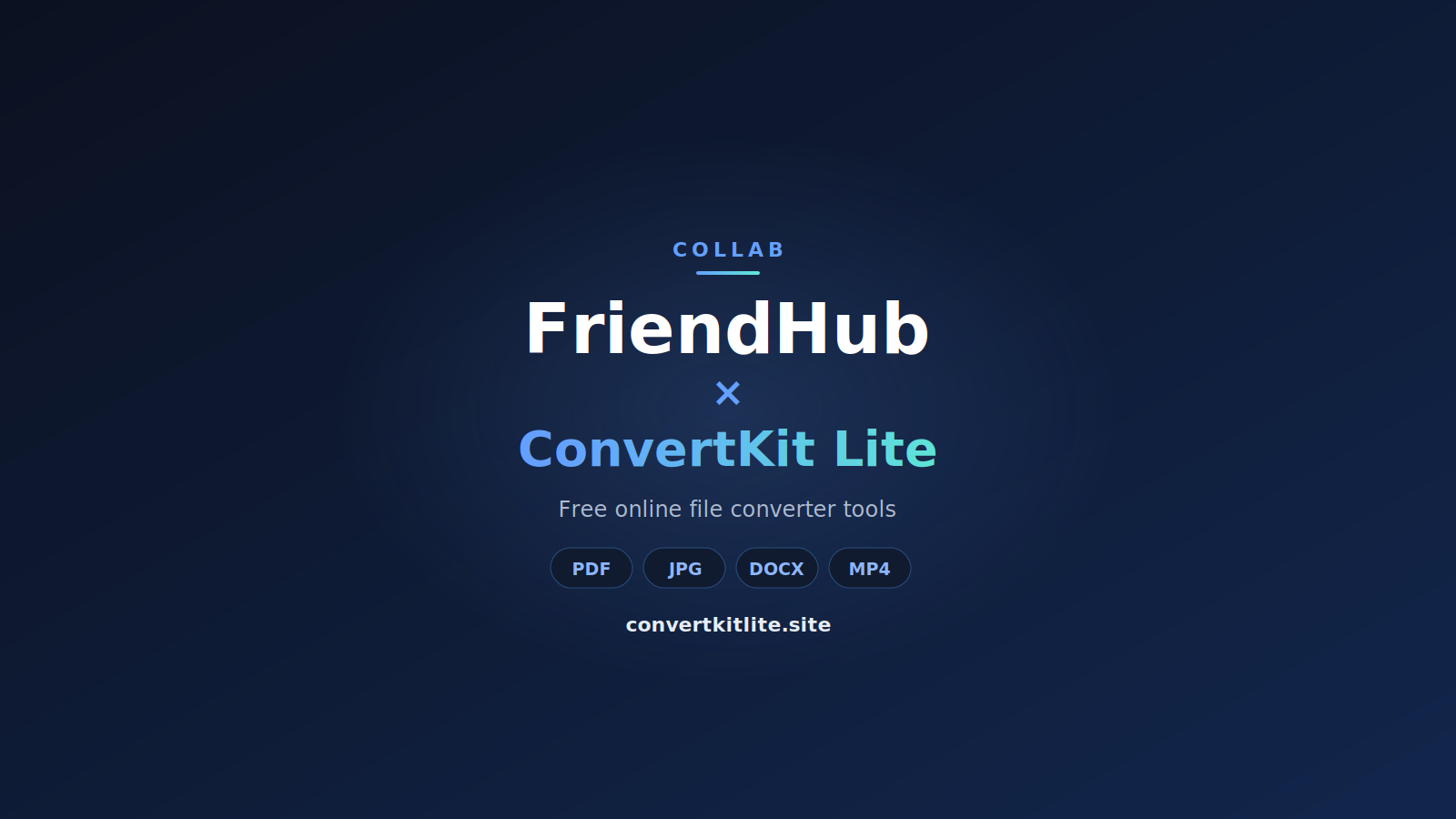 FriendHub x ConvertKit Lite: Free Online File Converter Tools