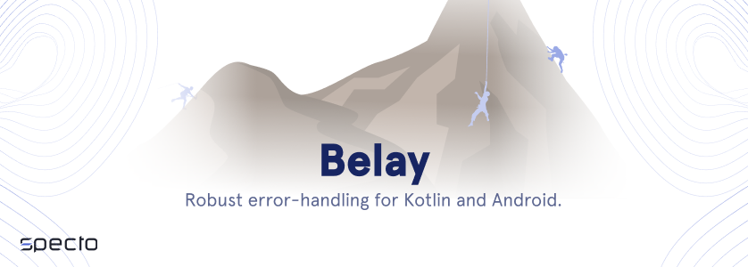 Belay — Robust Error-Handling for Kotlin and Android