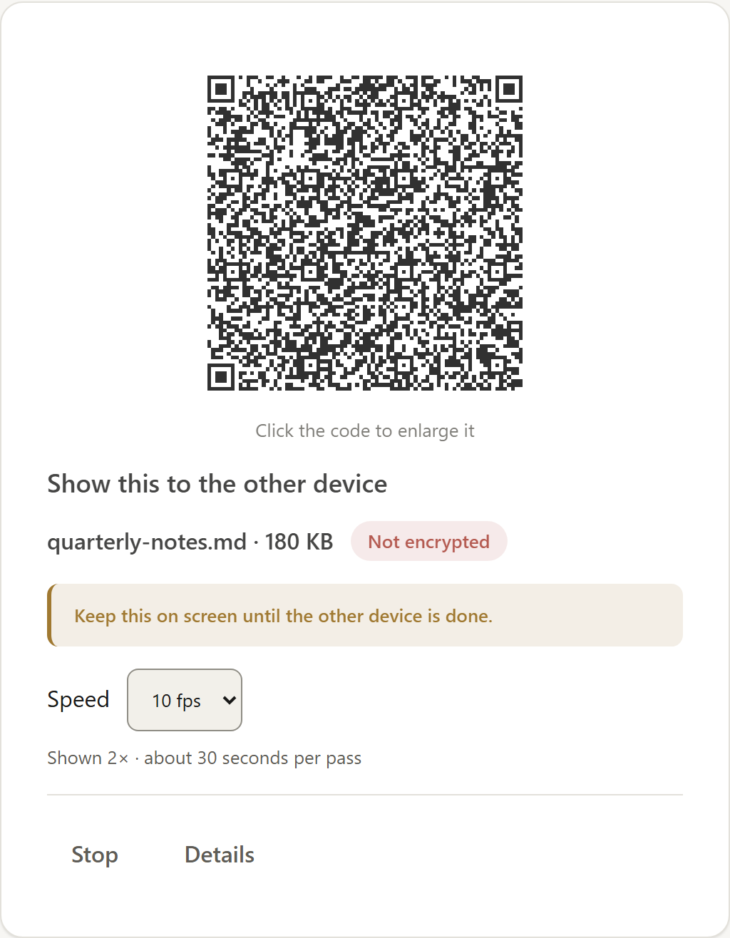 The beam screen: a large, dense QR code mid-animation, the filename beside a small “Not encrypted” tag, a note to keep the code on screen, and a speed control.