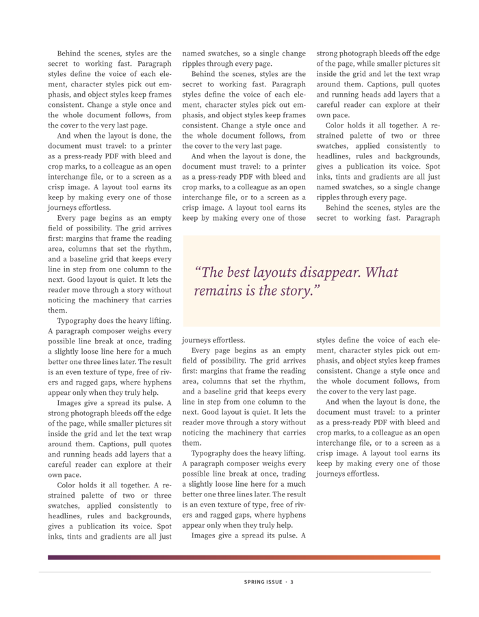 Three-column page of justified, hyphenated body text that wraps around a shaded pull quote reading The best layouts disappear. What remains is the story., with a gradient rule and SPRING ISSUE folio at the foot