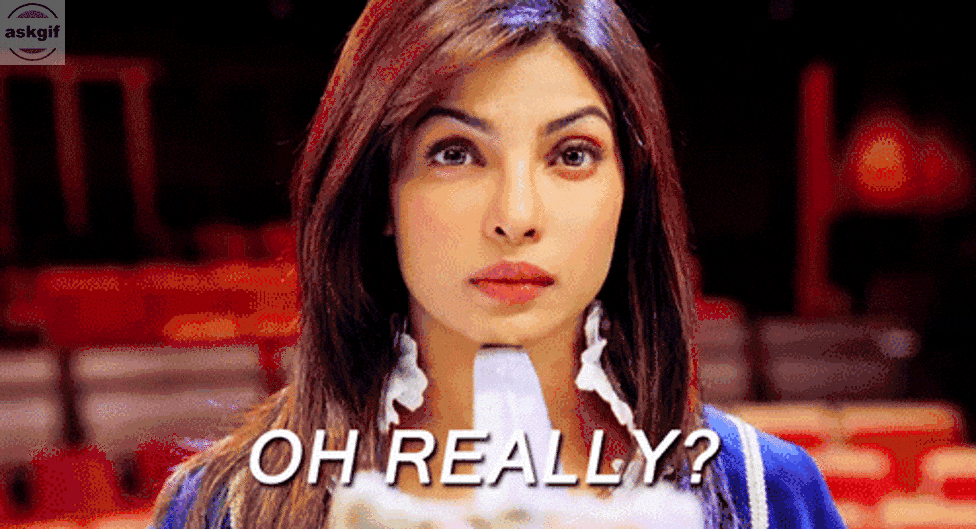 Image result for oh really priyanka gif