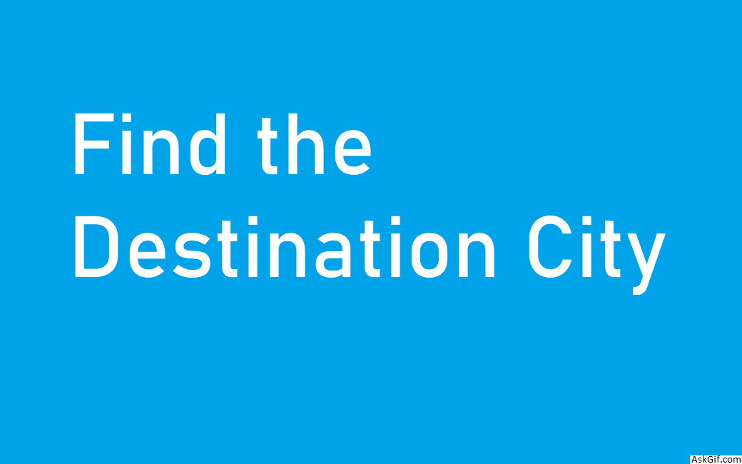 Find the Destination City