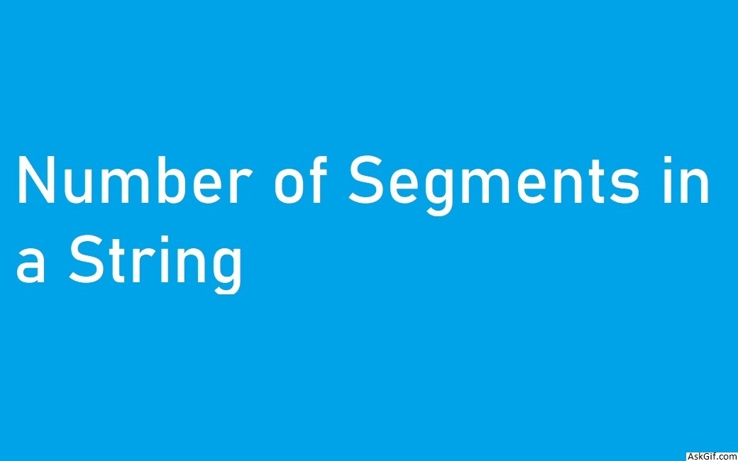 Number of Segments in a String