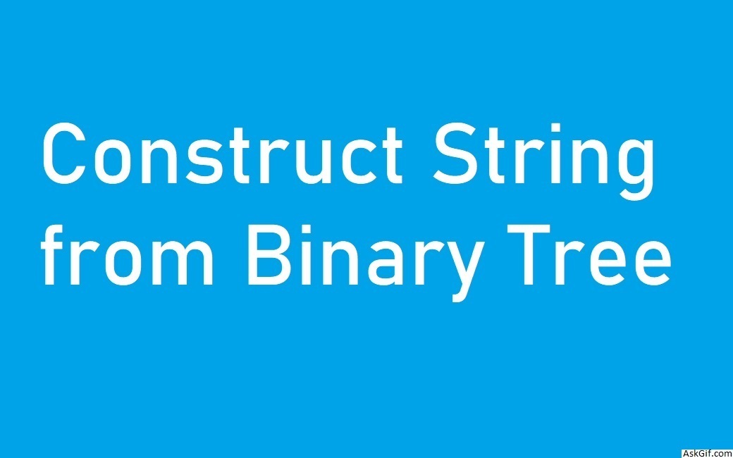 Construct String from Binary Tree