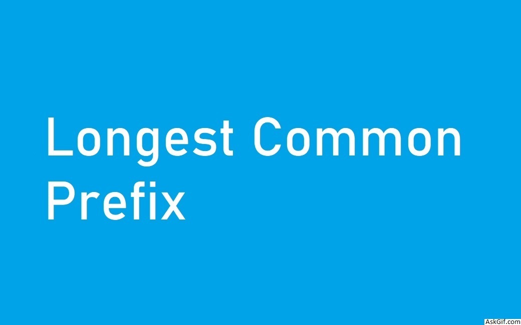 Longest Common Prefix - String - Easy - LeetCode