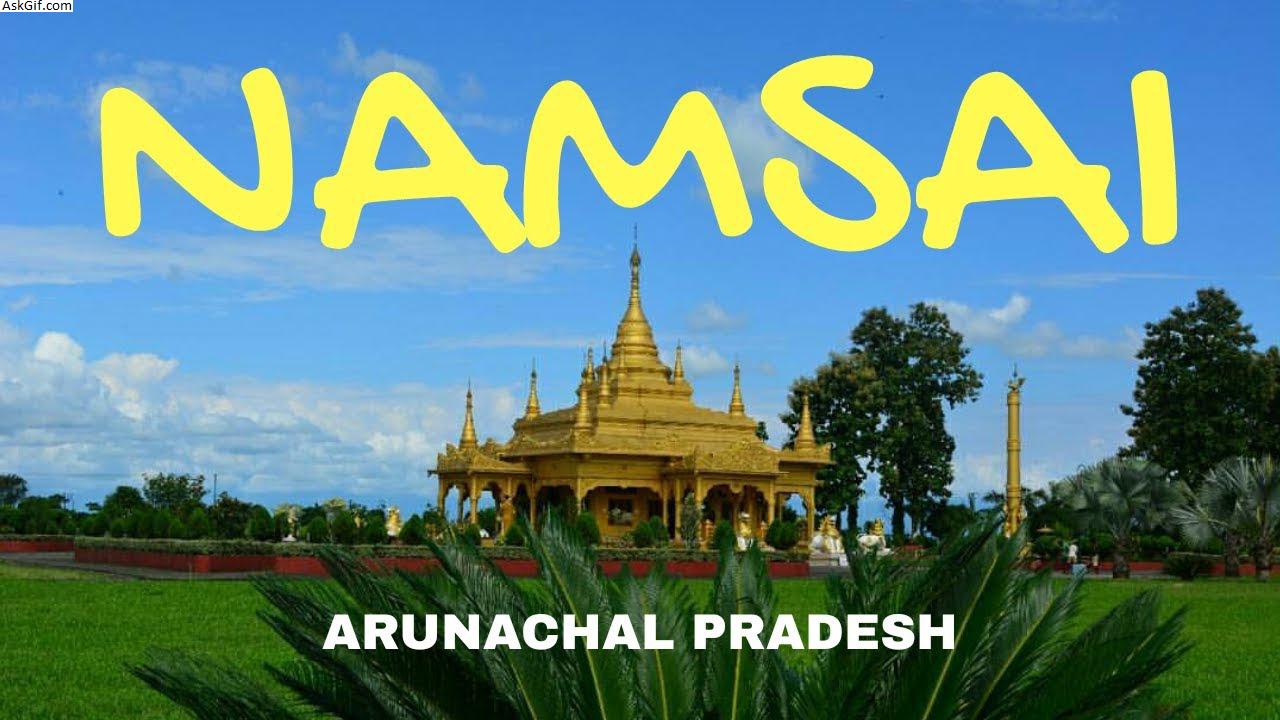 नामसी में घूमने के लिए शीर्ष स्थान, अरुणाचल प्रदेश