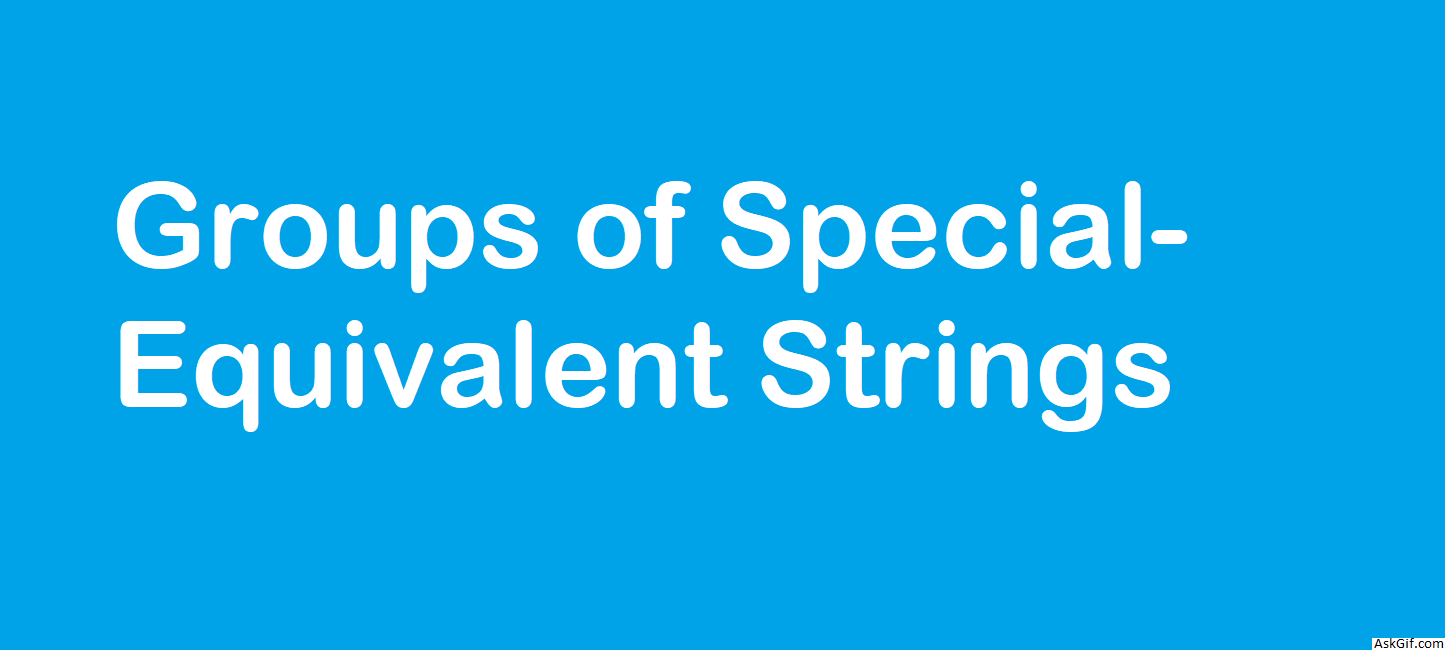 Groups of Special-Equivalent Strings - Easy - LeetCode