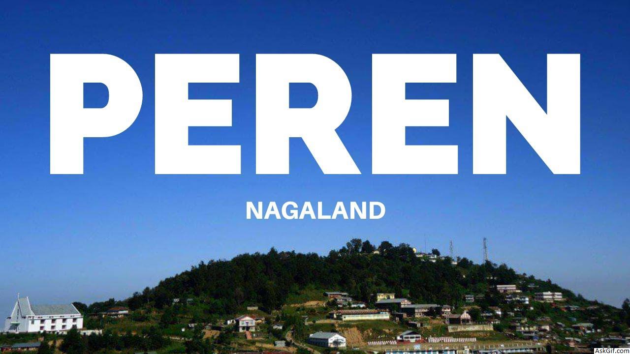 पेरेन में देखने के लिए शीर्ष स्थान, नगालैंड
