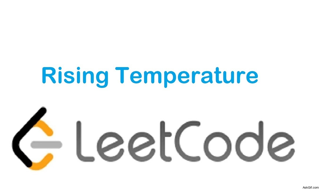 Rising Temperature - SQL - Easy - LeetCode - Blog - Find Best Reads of ...