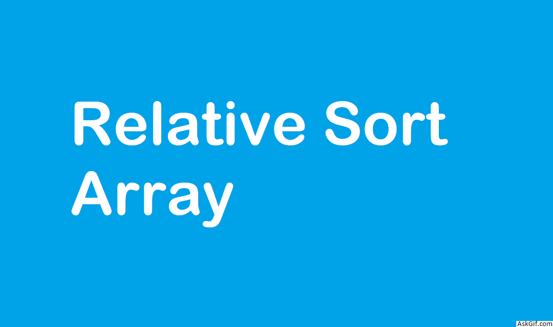 Relative Sort Array - Easy - LeetCode