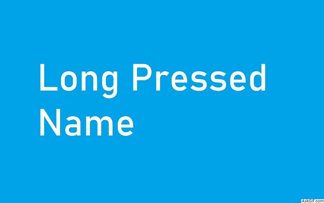 Long Pressed Name
