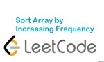 Sort Array by Increasing Frequency - Array - Medium - LeetCode