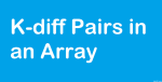 K-diff Pairs in an Array - Array - Easy - LeetCode