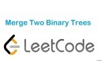 Merge Two Binary Trees - Tree - Easy - LeetCode