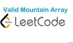 Valid Mountain Array - Array - Easy - LeetCode