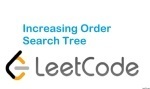 Increasing Order Search Tree - Tree - Easy - LeetCode