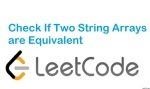 Check If Two String Arrays are Equivalent - String - Easy - LeetCode