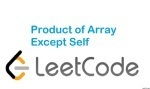 Product of Array Except Self - Array - Medium - LeetCode