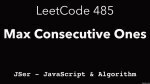 Max Consecutive Ones - Array - Easy - LeetCode