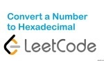 Convert a Number to Hexadecimal - Bit Manipulation - Easy - LeetCode