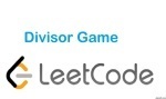 Divisor Game - Math - Easy - LeetCode