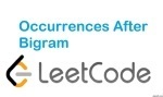Occurrences After Bigram - Hash Table - Easy - LeetCode