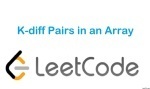 K-diff Pairs in an Array - Array - Medium - LeetCode