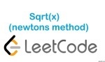 Sqrt(x) (newtons method) - Math - Easy - LeetCode