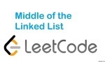 Middle of the Linked List - Linked List - Easy - LeetCode