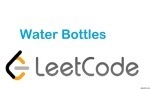 Water Bottles - Greedy - Easy - LeetCode