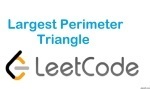 Largest Perimeter Triangle - Math - Easy - LeetCode