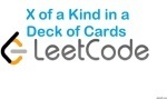 X of a Kind in a Deck of Cards - Array - Easy - LeetCode