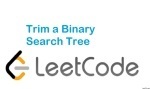 Trim a Binary Search Tree - Tree - Easy - LeetCode
