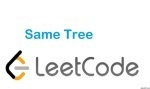 Same Tree - Tree - Easy - LeetCode