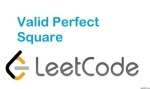 Valid Perfect Square - Math - Easy - LeetCode