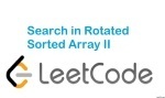 Search in Rotated Sorted Array II - Array - Medium - LeetCode