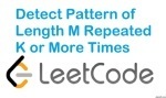 Detect Pattern of Length M Repeated K or More Times - Array - Easy - LeetCode